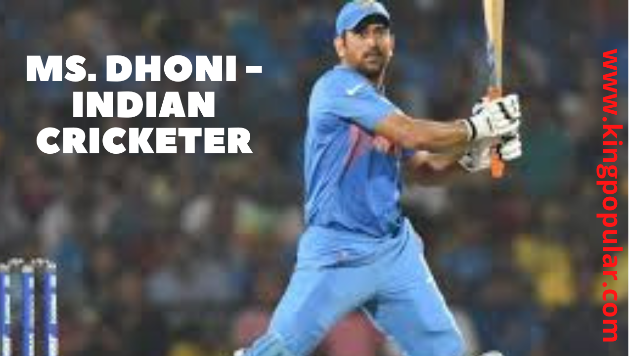 Ms. Dhoni – Indian Cricketer