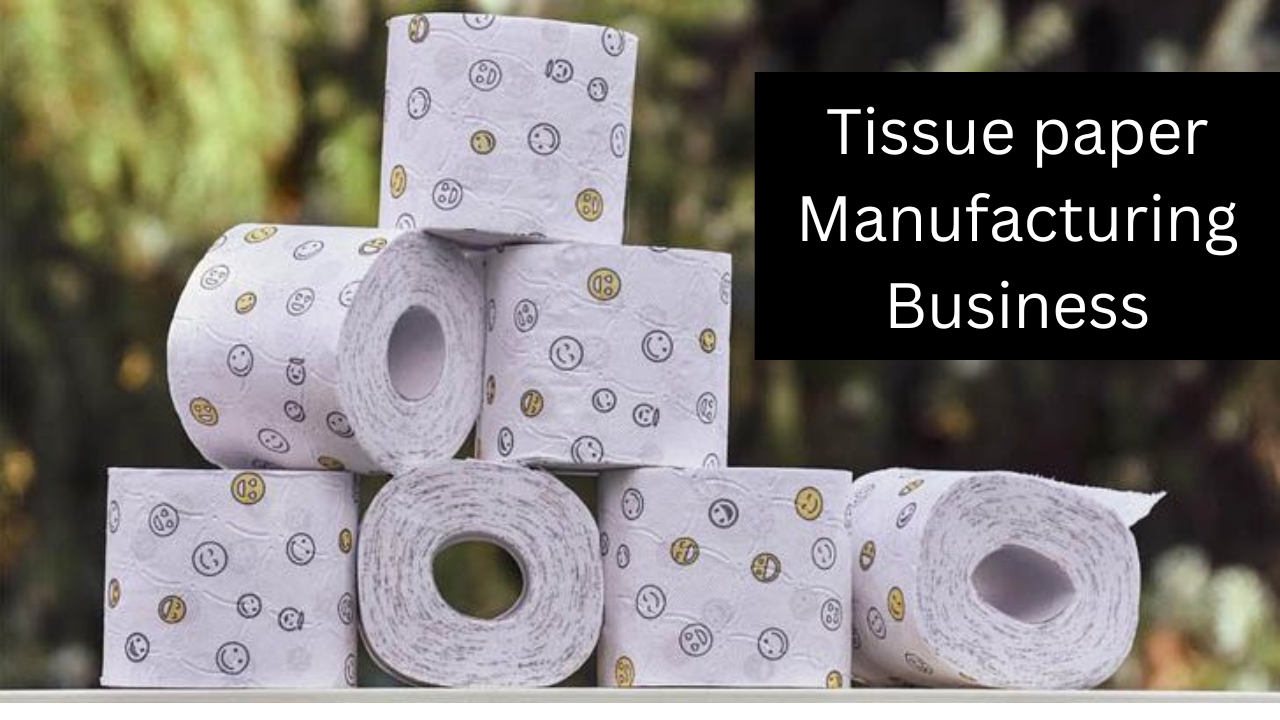 How to Start Tissue Paper Manufacturing business/टिश्यू पेपर निर्मितीचा व्यवसाय